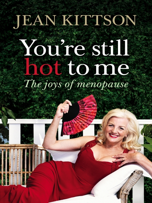 Title details for You're Still Hot to Me by Jean Kittson - Wait list